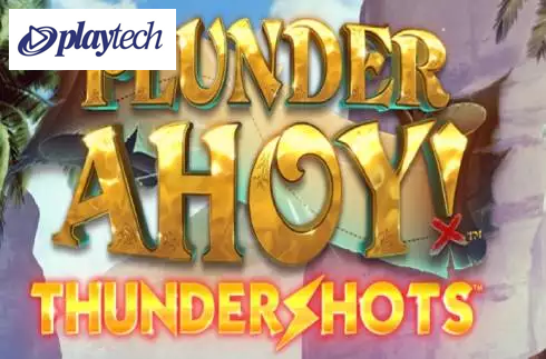 Plunder Ahoy! Thundershots